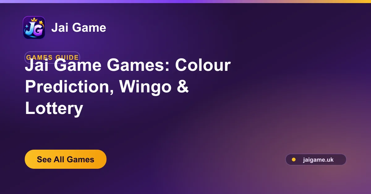 Jai Game games guide — colour prediction, Wingo and lottery